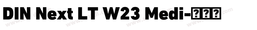 DIN Next LT W23 Medi字体转换